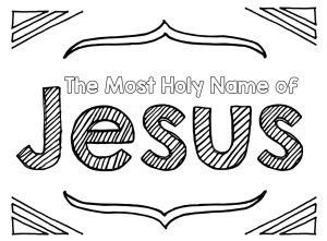 most holy name of jesus real life at home